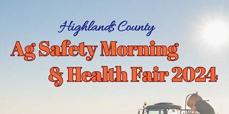 Hauptbild für Highlands County Ag Safety Morning + Health Fair 2024