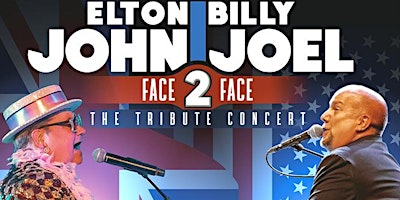Imagem principal de Face2Face Elton John & Billy Joel Tribute