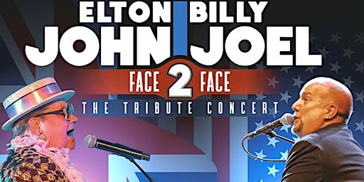 Immagine principale di Face2Face Elton John & Billy Joel Tribute 