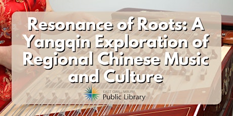 Resonance of Roots: A Yangqin Exploration of Chinese Music and Culture primary image