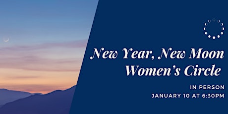 A New Year, A New Moon - Women's Meditation Circle & Sound Healing Journey primary image