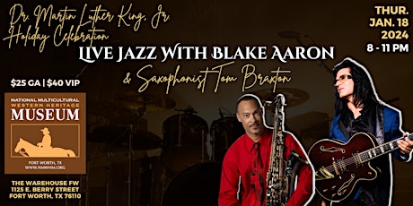 Imagem principal do evento Celebrate 2024 MLK Holiday with Live Jazz feat. Blake Aaron & Tom Braxton