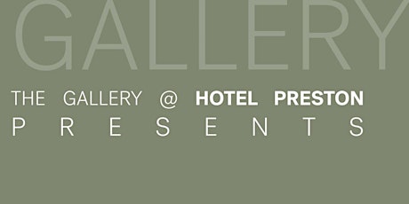 The Gallery at Hotel Preston PRESENTS:  "A Sense of Connections" by SNAP primary image