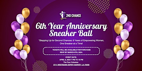 6th Year Anniversary Sneaker Ball