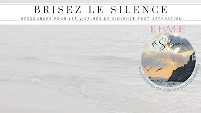 BRISEZ LE SILENCE: 2e Sommet International sur la Violence Post-Séparation primary image