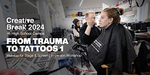 Creative Break: Makeup for Stage: From Trauma to Tattoos (March 25 - 26) primary image