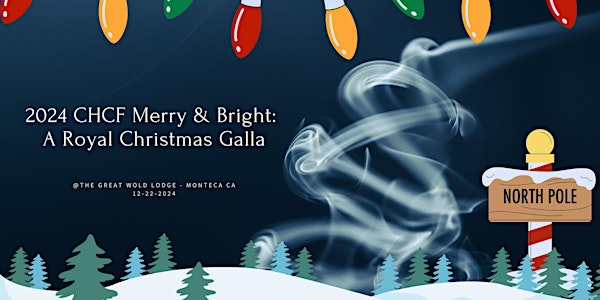 2024 CHCF Merry & Bright: A Royal Christmas Galla