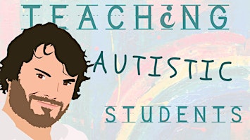 Empowering Autistic Learners: Neurodivergent Strategies for Autism Teaching primary image