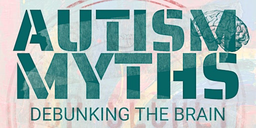 Hauptbild für Demystifying Autism and Neurodiversity Myths: ASD Fact vs Fiction