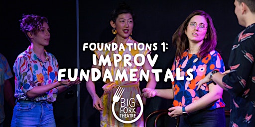 Imagem principal de Improv Acting Class - Foundations 1: Improv Fundamentals