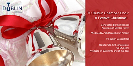 A Festive Christmas! - TU Dublin Chamber Choir primary image