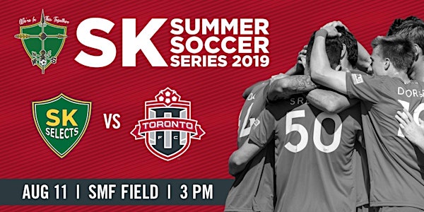 SK Summer Soccer Series Third Match: SK Selects vs Toronto FC II