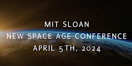 MIT Sloan New Space Age Conference 2024