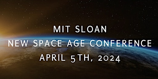 Imagem principal do evento MIT Sloan New Space Age Conference 2024