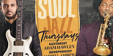 SOUL JAZZ THURSDAYS  FEATURING ADAM HAWLEY & VANDELL ANDREW primary image