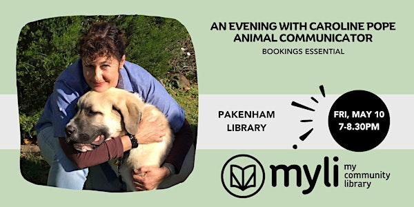 An evening with Caroline Pope- Animal Communicator @ Pakenham Library