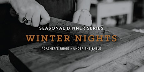 Winter Nights - Poacher's Ridge x Under the Table Dining primary image