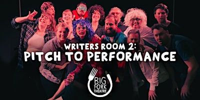 Writers Room 2 – Pitch to Performance primary image