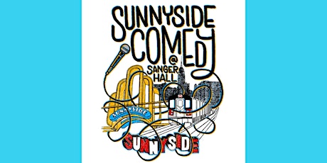 Sunnyside Comedy @ Sanger Hall