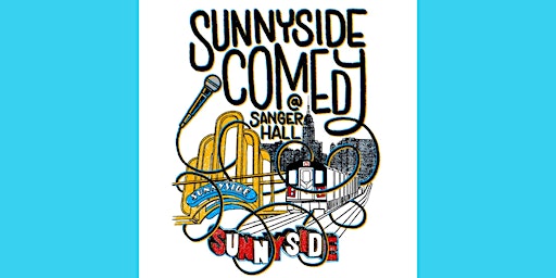 Sunnyside Comedy @ Sanger Hall primary image