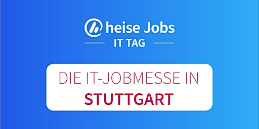 Hauptbild für heise Jobs IT Tag Stuttgart