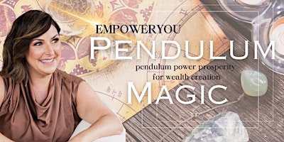 EMPOWERYOU | Pendulum Magic - Pendulum Power Prosperity For Wealth Creation  primärbild