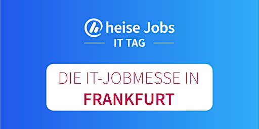 Imagem principal do evento heise Jobs IT Tag Frankfurt am Main