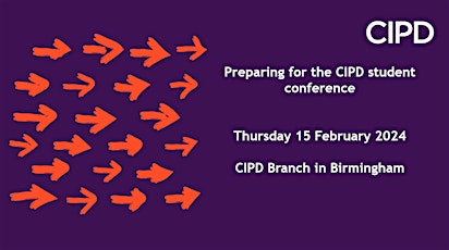 Preparing for the CIPD Student Conference primary image