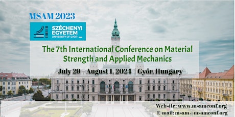 The 7th International Conference on Material Strength and Applied Mechanics