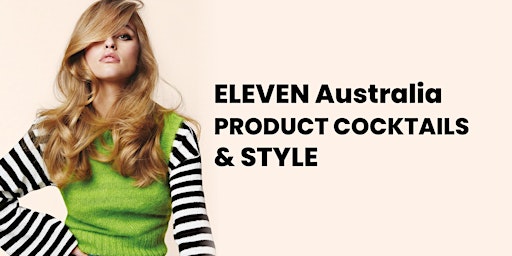 Hauptbild für MA 15.4. ELEVEN Australia PRODUCT COCKTAILS & STYLE @HELSINKI KLO 10-12