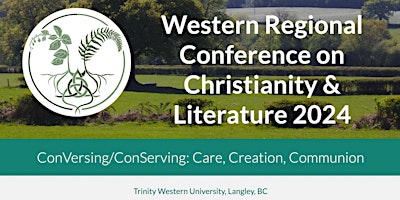 Image principale de Western Regional Conference on Christianity & Literature 2024