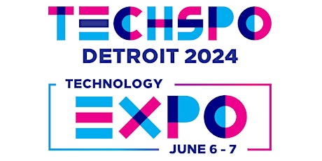 TECHSPO Detroit 2024 Technology Expo (Internet ~ AdTech ~ MarTech)