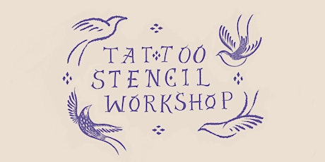 Tattoo Stencil Workshop with Sophie Mahadevan