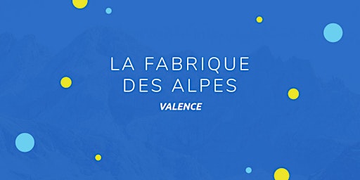 Fabrique des Alpes 2024 - Valence  primärbild