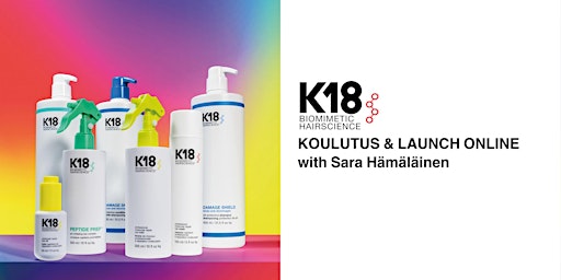 Hauptbild für K18HAIR EDU + LAUNCH  ONLINE with Sara Hämäläinen DATE TBA