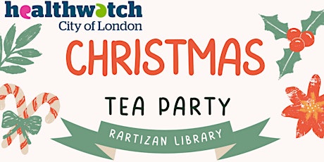Hauptbild für Healthwatch City of London Christmas Tea Party