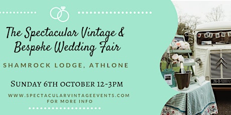 The Spectacular Vintage Wedding Fair Athlone primary image