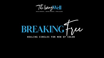 Imagem principal do evento Breaking Free (Anne Arundel) A Healing Circle for Men of Color