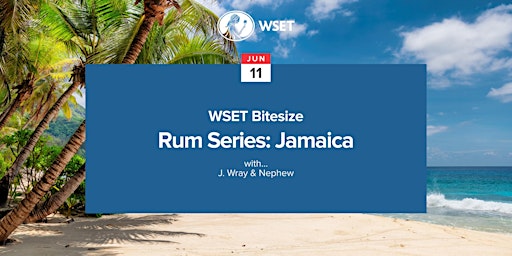 Imagem principal do evento WSET Bitesize - Rum series: Jamaica