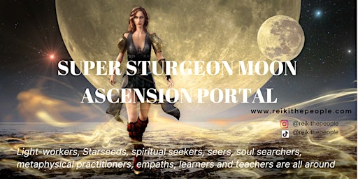 Hauptbild für FULL  SUPER STURGEON MOON ASCENSION PORTAL