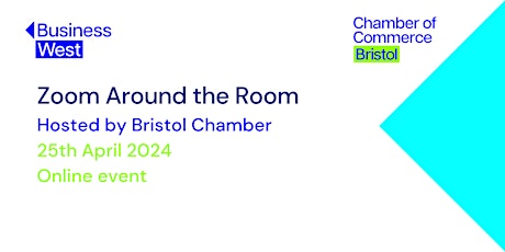 Zoom Around the Room, hosted by Bristol Chamber - April 2024