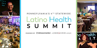 Pennsylvania's 4th Annual Latino Health Summit primary image