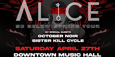 Image principale de AL1CE:  So Below Tour w/ October Noir and Sister Kill Cycle