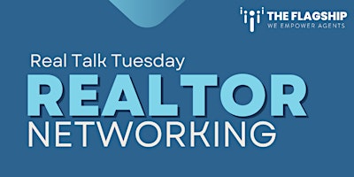 Imagen principal de Real Talk Tuesday | Realtor Networking