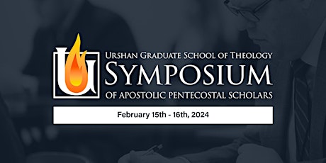 Primaire afbeelding van Urshan Symposium of Apostolic Pentecostal Scholars 2024