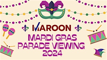 Carrollton, King Arthur,Femme Fatale: Maroon Mardi Gras Parade Viewing 2024 primary image