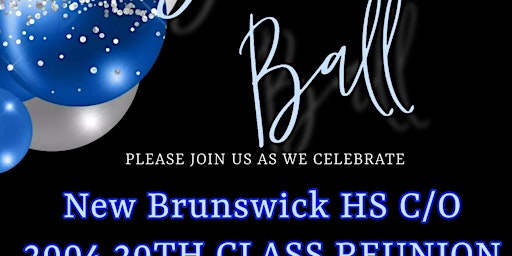 Hauptbild für NEW BRUNSWICK HS C/O 2004 REUNION - SNEAKER BALL