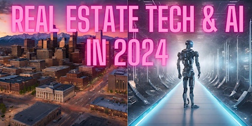 Primaire afbeelding van Real Estate Tech & Artificial Intelligence in 2024