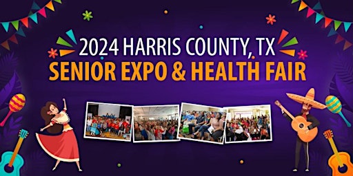 Image principale de 2024 Harris County, Tx Senior Expo & Health Fair- Theme: Fun Fiesta