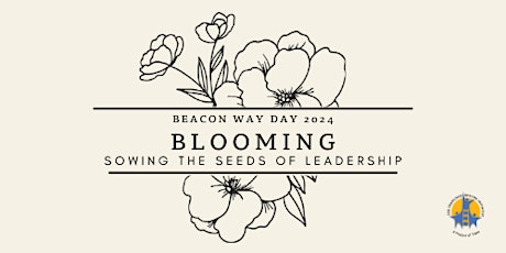 Immagine principale di Beacon Way Day 2024: Blooming - Sowing the Seeds of Leadership 